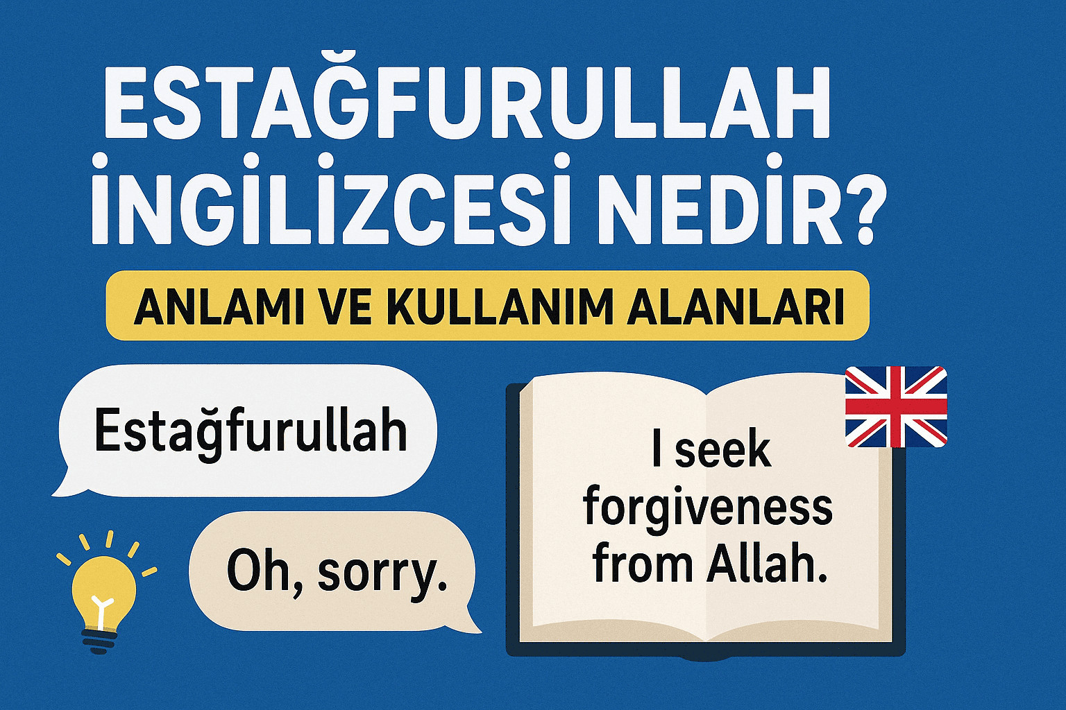Estağfurullah İngilizcesi Nedir? Anlamı ve Kullanım Alanları