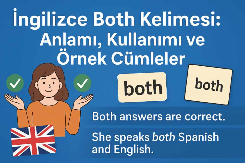 İngilizce Both Kelimesi: Anlamı, Kullanımı ve Örnek Cümleler