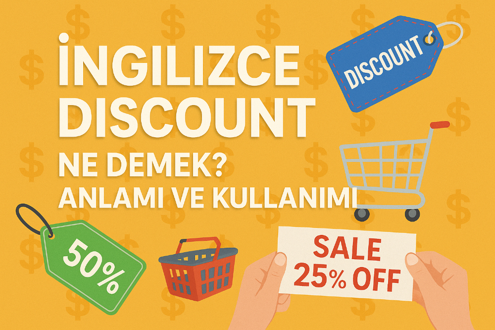 İngilizce Discount Ne Demek? Anlamı ve Kullanımı