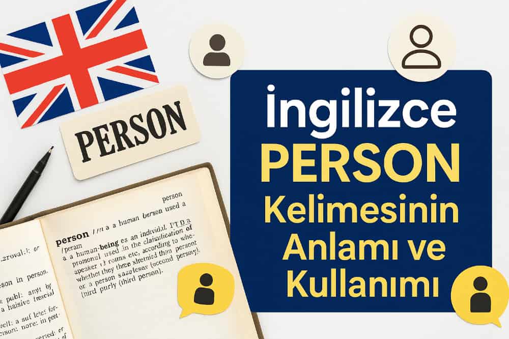 İngilizce Person Kelimesinin Anlamı ve Kullanımı