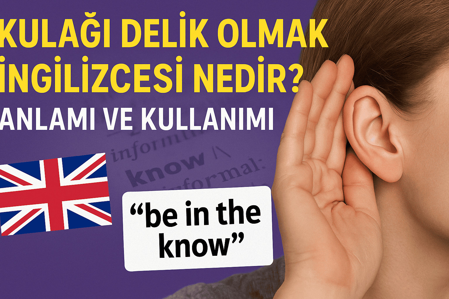 Kulağı Delik Olmak İngilizcesi Nedir? Anlamı ve Kullanımı