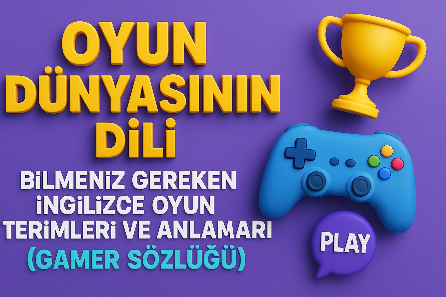 İngilizce Oyun Terimleri ve Anlamları: Kapsamlı Gamer Sözlüğü (2025)