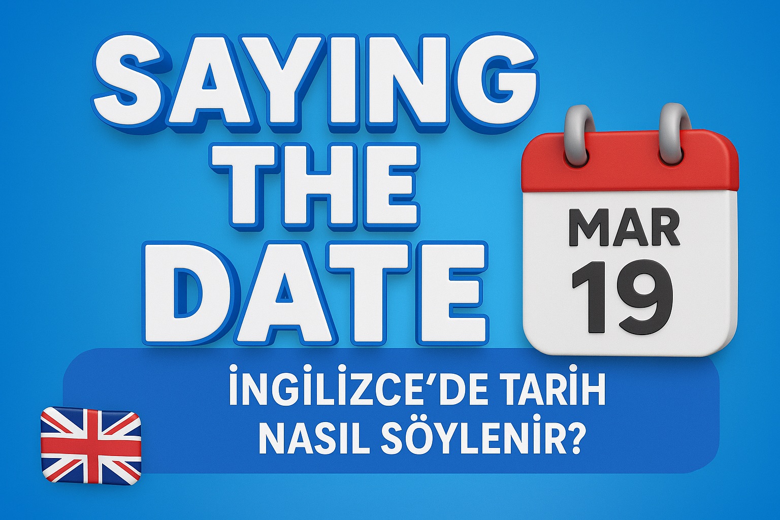 İngilizce’de tarih nasıl söylenir?